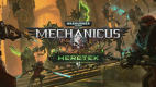 Warhammer 40,000: Mechanicus - Heretek