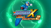 BUY Mega Man X Legacy Collection 2 Steam CD KEY