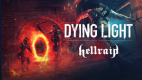 Dying Light - Hellraid