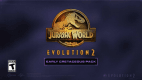 Jurassic World Evolution 2: Early Cretaceous Pack