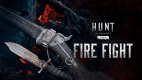 Hunt: Showdown 1896 - Fire Fight Hunt: Showdown 1896 - Fire Fight
