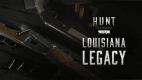 Hunt: Showdown 1896 - Louisiana Legacy Hunt: Showdown 1896 - Louisiana Legacy